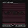 Antigone - Latexa - Single